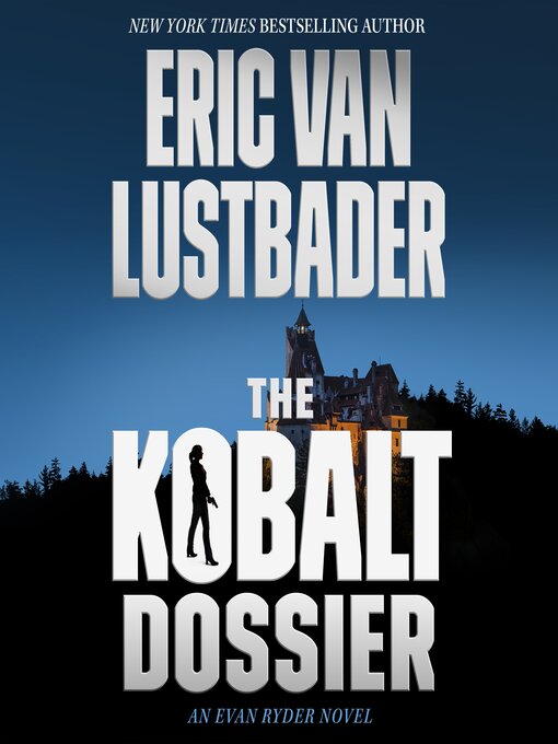 Title details for The Kobalt Dossier by Eric Van Lustbader - Available